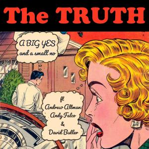 อัลบัม The Truth (feat. Andy Falco, Andrew Altman & David Butler) ศิลปิน David Butler
