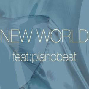 New World (feat. pianobeat)
