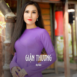 Listen to Giận Thương (Ytmix) song with lyrics from Hà Vân
