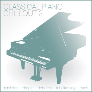 Album Classical Piano Chillout 2 from Various Artists