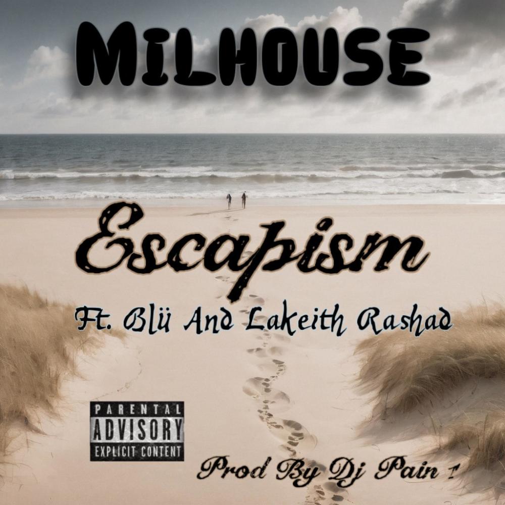 Escapism (feat. Blü & Lakeith Rashad) (Explicit)