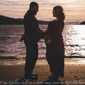 Album Half on a Baby (Remix) oleh Cam Golden