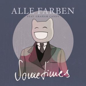 ดาวน์โหลดและฟังเพลง Sometimes พร้อมเนื้อเพลงจาก Alle Farben