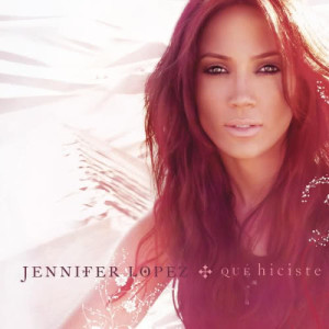 ดาวน์โหลดและฟังเพลง Qué Hiciste (Album Version) พร้อมเนื้อเพลงจาก Jennifer Lopez