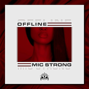 收听Mic Strong的Offline (Extended)歌词歌曲
