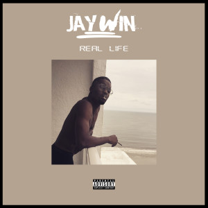收聽Jaywin的Real Life (Explicit)歌詞歌曲