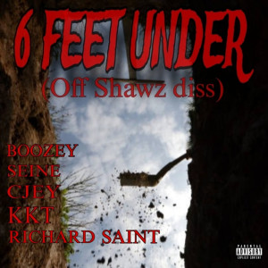 Listen to 6 Feet Under (OffShawz Diss) (Explicit) song with lyrics from Boozey