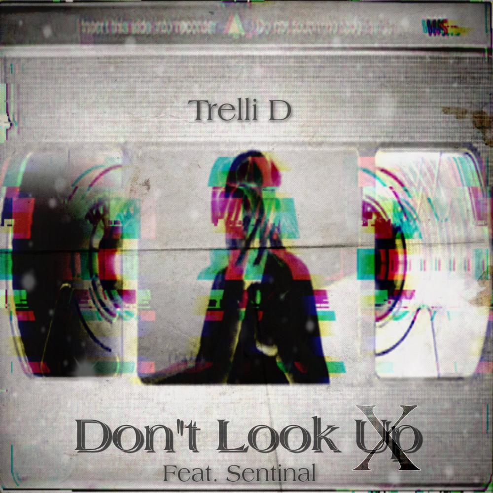 Don't look up (feat. Sentinal) (Explicit)