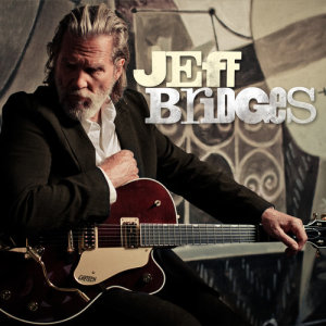 อัลบัม Jeff Bridges ศิลปิน Jeff Bridges