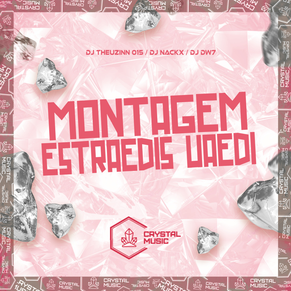 Montagem Estraedis Uaedi (Explicit)