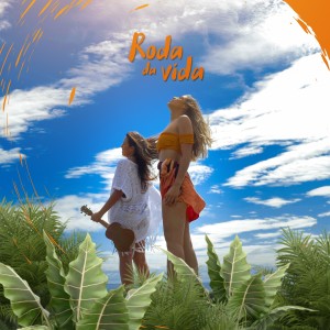 ดาวน์โหลดและฟังเพลง Roda da Vida พร้อมเนื้อเพลงจาก Lou & May