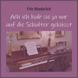 Album Ach Ich Habe Sie Ja Nur Auf Die Schulter Geküsst oleh 翁德利希