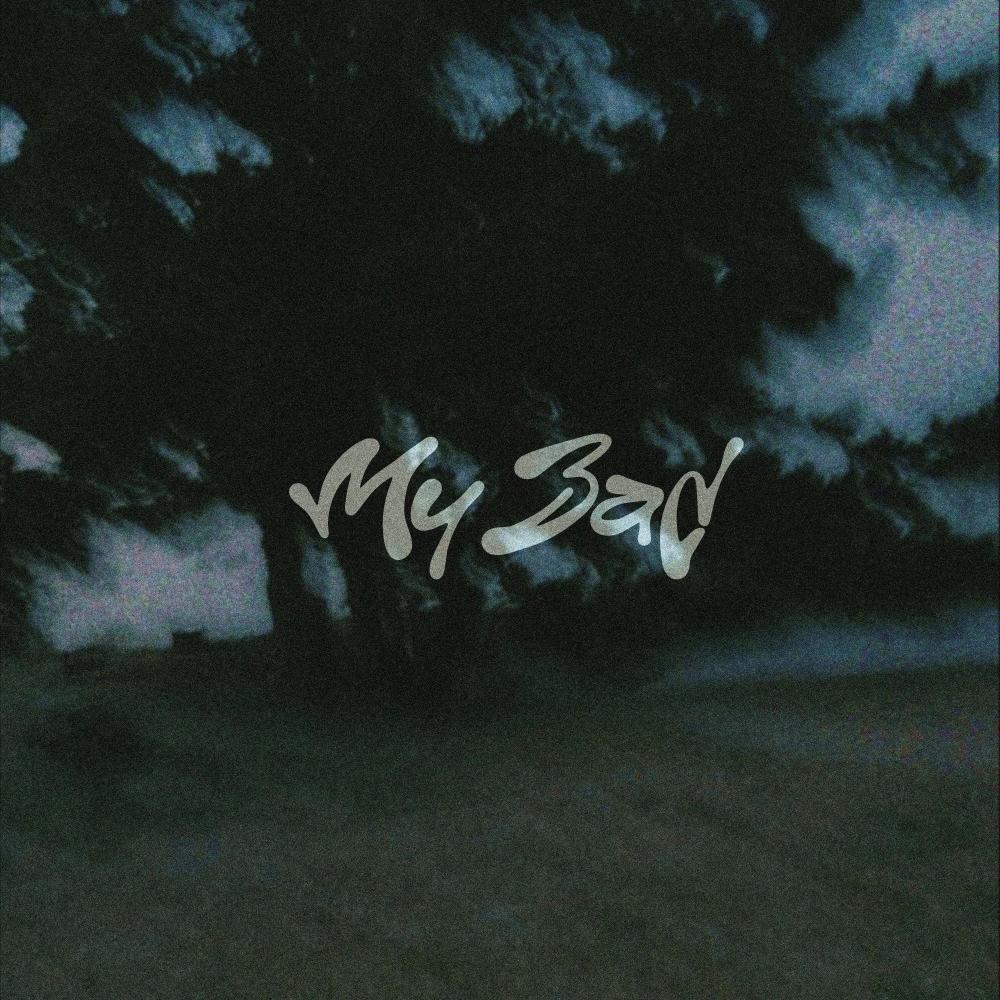 my bad (feat. Beanie God) (Explicit)