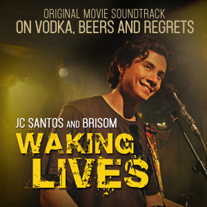 ดาวน์โหลดและฟังเพลง Waking Lives (From "On Vodka, Beers and Regrets") พร้อมเนื้อเพลงจาก JC Santos