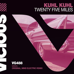 收聽Kuhl Kuhl的Twenty Five Miles歌詞歌曲