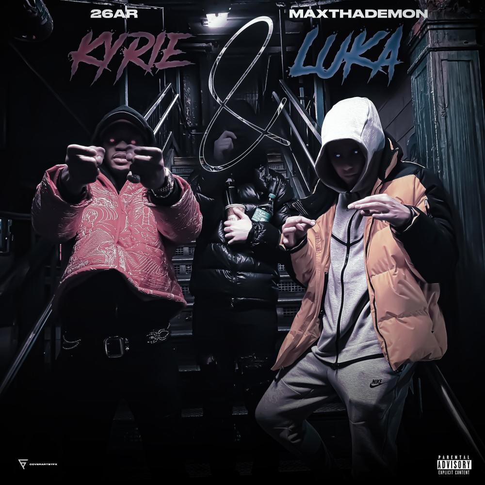 Kyrie & Luka (feat. 26ar) (Explicit)