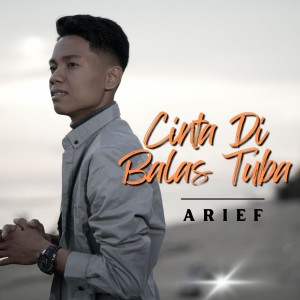 Dengarkan Cinta Dibalas Tuba lagu dari Arief dengan lirik