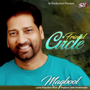 收听Maqbool的Friend Circle歌词歌曲