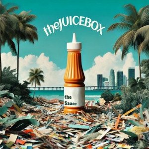 Listen to The Sauce song with lyrics from theJUiCEBOX