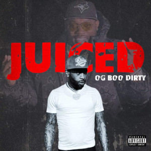 Album Juiced from OG Boo Dirty
