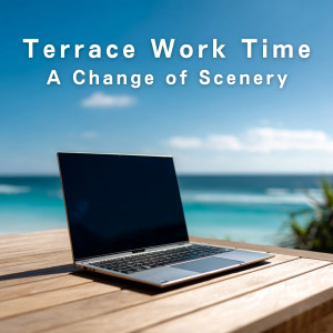 Hugo Focus的专辑Terrace Work Time - A Change of Scenery