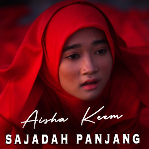 Dengarkan Sajadah Panjang lagu dari Aisha Keem dengan lirik