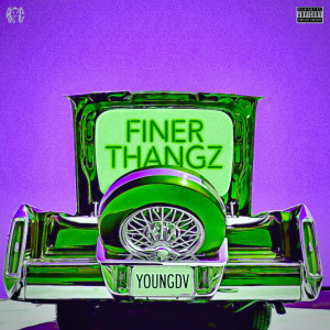 Album Finer Thangz (Explicit) from Young Dv