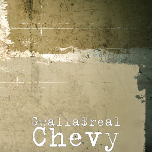 ดาวน์โหลดและฟังเพลง Chevy (Explicit) พร้อมเนื้อเพลงจาก Gwalla$real
