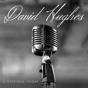 Album Looking High from David Hughes