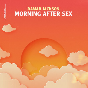 收聽Damar Jackson的Morning After Sex (Explicit)歌詞歌曲