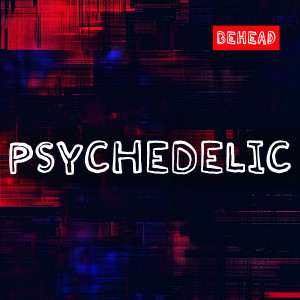 Album PSYCHEDELIC (Behead) oleh DJHY