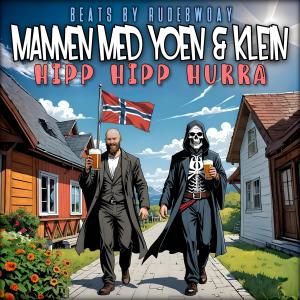 收聽Mannen Med Yoen的Hipp Hipp Hurra (feat. Beats by Rudebwoay) (Explicit)歌詞歌曲