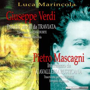 อัลบัม Giuseppe Verdi e Pietro Mascagni ศิลปิน Luca Marincola