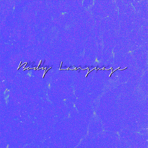 Listen to Body Language (Explicit) song with lyrics from Antoine