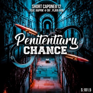 Short Capone的專輯Penitentiary Chances (Radio Edit)