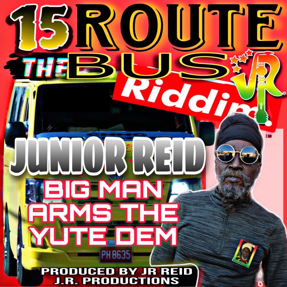 BIG MAN ARMS THE YUTE DEM (feat. Junior Reid)