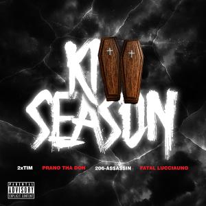 อัลบัม Kill Season (feat. Prano Tha Don, 206-A$$A$$IN & Fatal Lucciauno) [Explicit] ศิลปิน 2xTim
