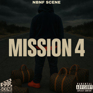 Album Mission 4 (Explicit) from NBNF SCENE