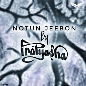 Listen to Notun Jeebon song with lyrics from Protyasha