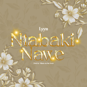 Album Ntabaki Nawe from Lyyn