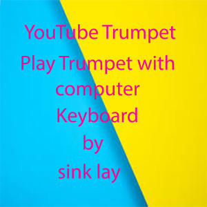 YouTube Trumpet Play Trumpet with computer Keyboard dari sink lay