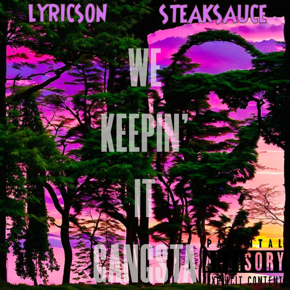 WE KEEPING IT GANGSTA (feat. LYRICSON)