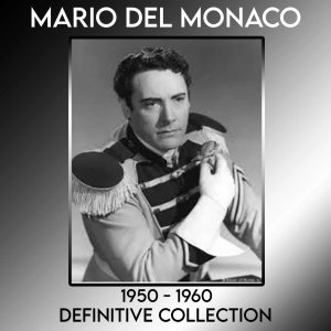 Mario del Monaco (Historical Recordings (1950-1960))