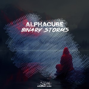 ดาวน์โหลดและฟังเพลง Binary Storms (Radio Edit) พร้อมเนื้อเพลงจาก AlphaCube