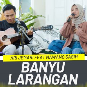 Listen to BANYU LARANGAN song with lyrics from Ari Jemari