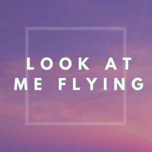 Album Look at Me Flying oleh Mondy