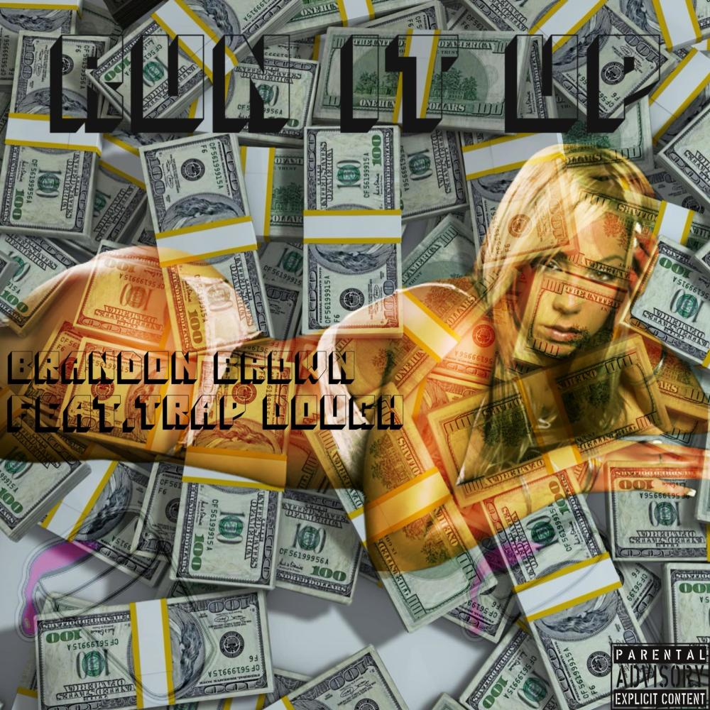 Run It Up (feat. Trap Dough) (Explicit)