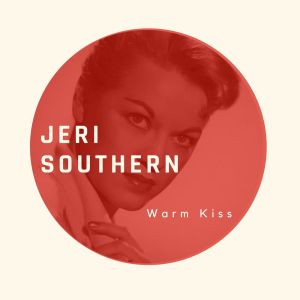 Album Warm Kiss - Jeri Southern from Jeri Southern