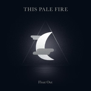 This Pale Fire的專輯Float Out