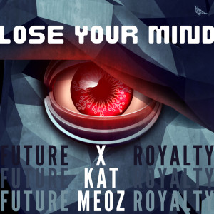 Kat Meoz的专辑Lose Your Mind